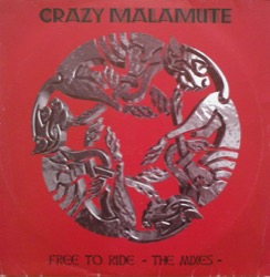 Crazy Malamute — Free To Ride - The Mixes -