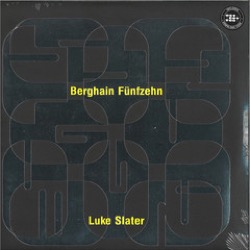Luke Slater — Berghain Fünfzehn