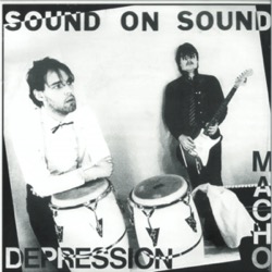 Sound On Sound — Macho / Depression