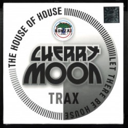 Cherry Moon Trax — The House Of House / Let There Be House