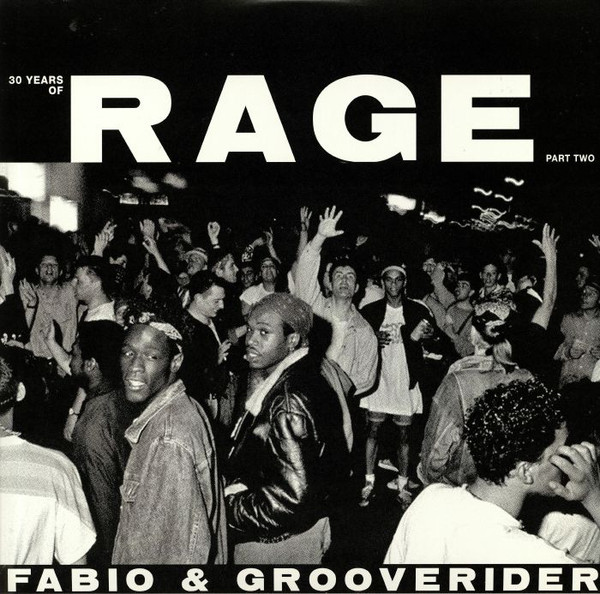 Fabio & Grooverider — 30 Years Of Rage (Part Two)