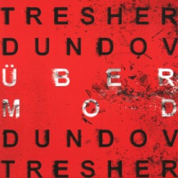 Gregor Tresher & Petar Dundov — Übermod