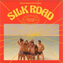 Various Artists — Silk Road - Journey Of The Armenian Diaspora (1971-1982)