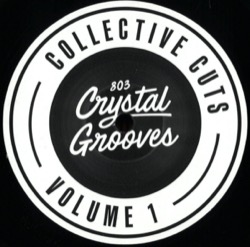 Various Artists — 803 Crystal Grooves Collective Cuts Volume 1