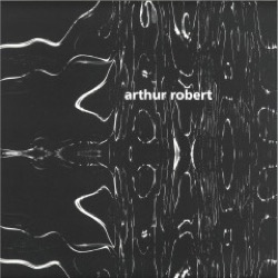 Arthur Robert — Transition Part 2