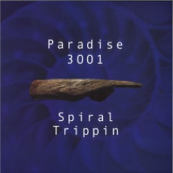 Paradise 3001 — Spiral Trippin