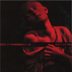 Birds Of Pandæmonium — Out For You