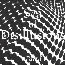 Sea Of Disillusion — Part I