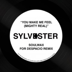 Sylvester — You Make Me Feel (Mighty Real)(Soulwax For Despacio Remix)