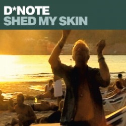 D*Note — Shed My Skin
