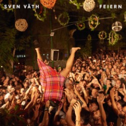 Sven Vath — Feiern