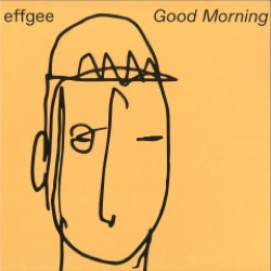 Effgee — Good Morning