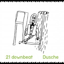 21 downbeat — Dusche