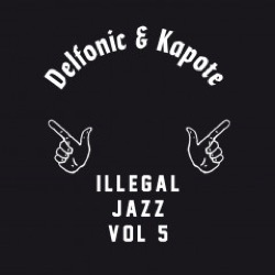 Delfonic / Kapote — Illegal Jazz Vol. 5