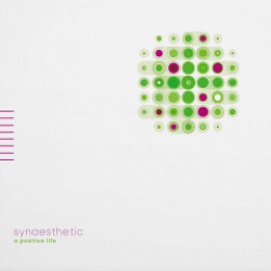 A Positive Life — Synaesthetic (2xLP)