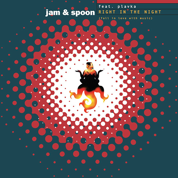 Jam & Spoon Feat. Plavka — Right In The Night (Fall In Love With Music)