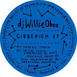 Dj Willie Oboe — Gibberish Ep