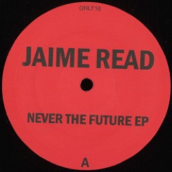 Jaime Read — Never The Future EP