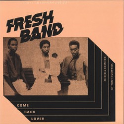 Fresh Band — Come Back Lover
