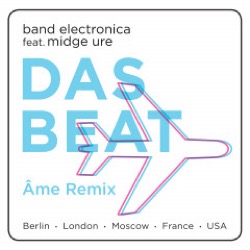 Band Electronica — Das Beat (feat. Midge Ure) (Ame Remix)