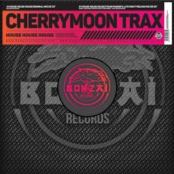 Cherrymoon Trax — House House House