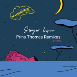 Giorgio Lopez — Prins Thomas Remixes