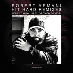 Robert Armani — Hit Hard Remixes