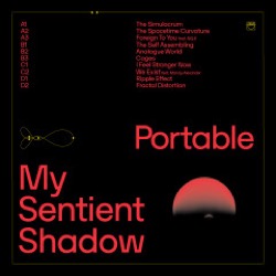 Portable — My Sentient Shadow