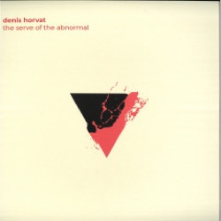 Denis Horvat — The Serve Of The Abnormal