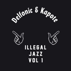 Delfonic / Kapote — Illegal Jazz Vol. 1