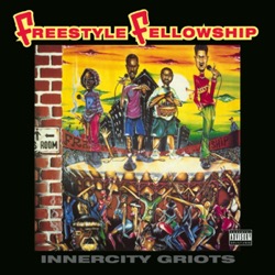 Freestyle Fellowship — Innercity Griots