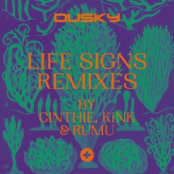 Dusky — Life Signs Remixes