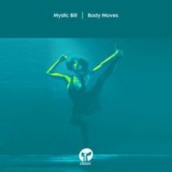 Mystic Bill — Body Moves