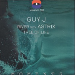 Guy J / Astrix — River / Tree of Life