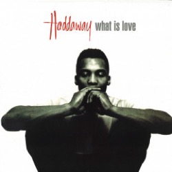 Haddaway — What Is Love