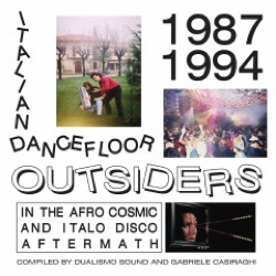 Various Artists — Italian Dancefloor Outsiders 1987-1994