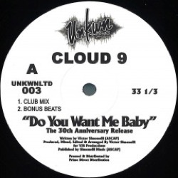 Cloud 9 — Do You Want Me Baby