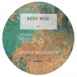 Rene Wise — Knock Motion EP