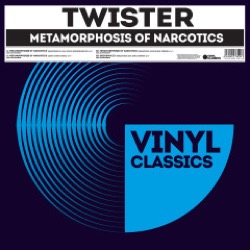 Twister — Metamorphosis Of Narcotics