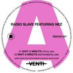 Radio Slave / Nez — Wait A Minute