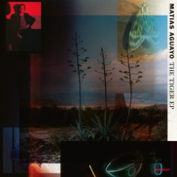 Matias Aguayo — The Tiger Ep