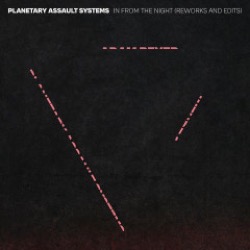 Planetary Assault Systems — In From The Night