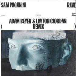 Sam Paganini — Rave (Adam Beyer & Layton Giordani Remix)