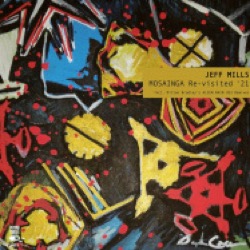 Jeff Mills — Mosainga Re-Visited