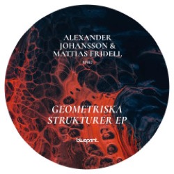Alexander Johansson & Mattias Fridell — Geometriska Strukturer EP