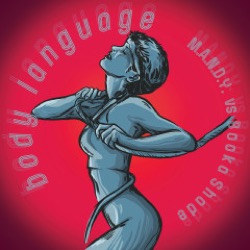 M.A.N.D.Y. vs Booka Shade — Body Language Remixes