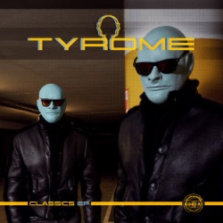 Tyrome — Classics EP
