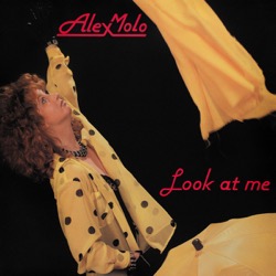 Alex Molo — Look At Me