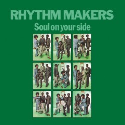 The Rhythm Makers — Soul On Your Side