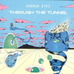 Harmon Eyes — Through The Tunnel